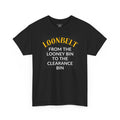 Loonbelt Funny Slogan Tee — "From the Looney Bin to the Clearance Bin"